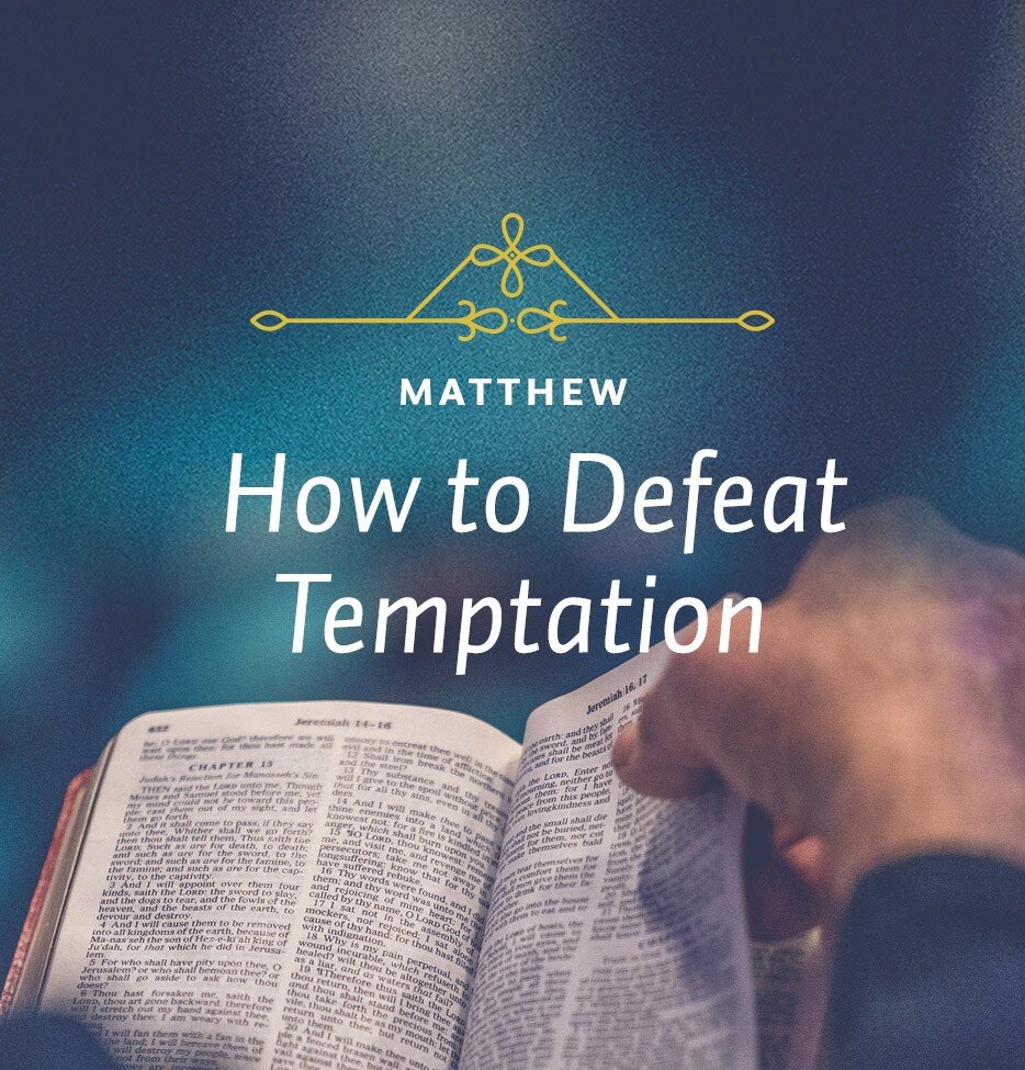 How to Defeat Temptation How to Defeat Temptation