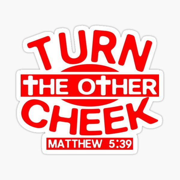Turn The Other Cheek